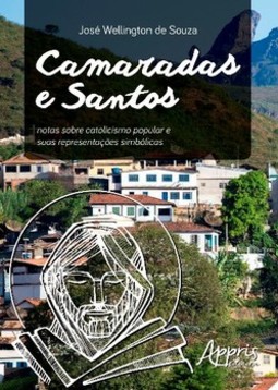 Camaradas e santos: notas sobre catolicismo popular e suas representações simbólicas