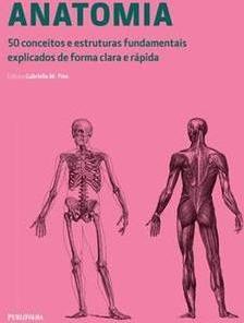 ANATOMIA: 50 CONCEITOS E ESTRUTURAS...RAPIDA