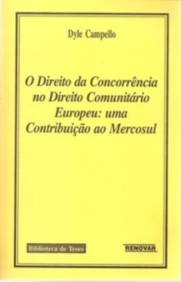 O direito da concorrência no direito comunitário europeu (Biblioteca de teses Renovar)