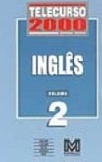 Telecurso 2000 - Ensino Médio: Inglês - vol. 2