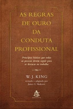 As Regras de Ouro da Conduta Profissional