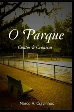 O Parque, Contos & Crônicas