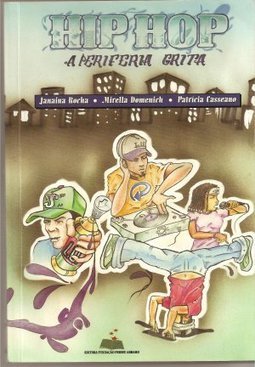 Hip Hop: a Periferia Grita