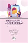 Psicoterapias e abuso de drogas: uma análise a partir de diferentes perspectivas teórico-metodológicas