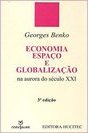 Economia Espaço e Globalização: na Aurora Século XXI