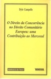 O direito da concorrência no direito comunitário europeu (Biblioteca de teses Renovar)