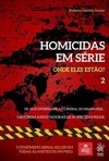 Homicidas em série - Onde eles estão?