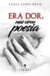 Era dor, mas virou poesia