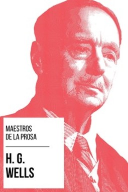 Maestros de la prosa - H. G. Wells