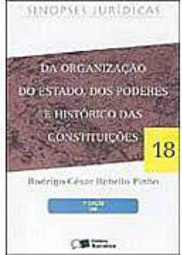 Sinopses Jurídicas: da Organização do Estado, dos Poderes... - vol. 18