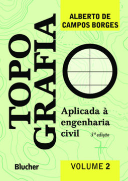 Topografia: aplicada à engenharia civil