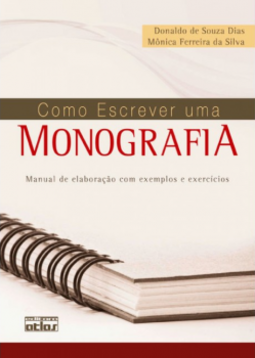 Como escrever uma monografia: Manual de elaboração com exemplos e exercícios