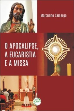 O apocalipse, a eucaristia e a missa