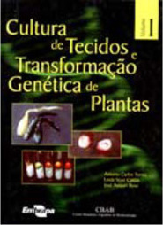 Cultura de Tecidos e Transformação Genética de Plantas - vol. 1