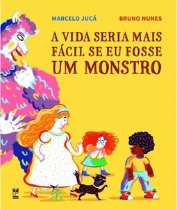 A vida seria mais fácil se eu fosse um monstro