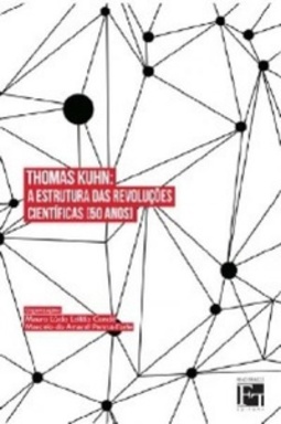 Thomas Kuhn: A estrutura das revoluções científicas [50 anos]