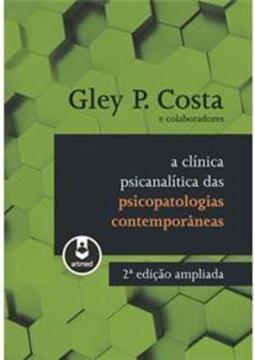 A Clínica Psicanalítica das Psicopatologias Contemporâneas