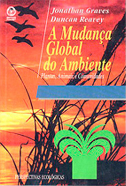 A Mudança Global do Ambiente: Plantas, Animais e Comunidades