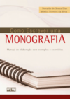 Como escrever uma monografia: Manual de elaboração com exemplos e exercícios