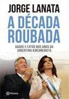 A DECADA ROUBADA