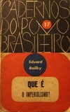 Que é o imperialismo? (Cadernos do Povo Brasileiro #17)
