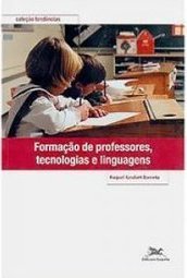 Formação de Professores, Tecnologias e Linguagens