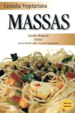 Cozinha Vegetariana: Massas