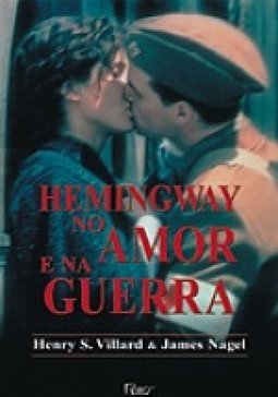 Hemingway no Amor e na Guerra