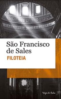 Filoteia: ou introdução à vida devota