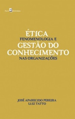 Ética, fenomenologia e gestão do conhecimento nas organizações