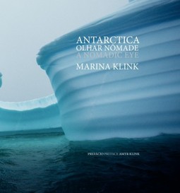 Antarctica: Olhar nômade / A nomadic eye