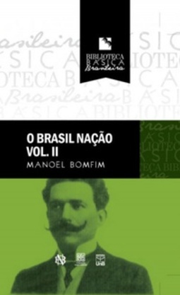 O Brasil Nação (Biblioteca Básica Brasileira)