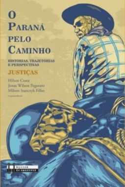 O Paraná pelo Caminho. Histórias trajetórias e perspectivas #2