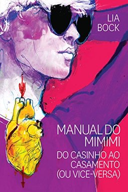 MANUAL DO MIMIMI: DO CASINHO AO CASAMENTO (OU VICE-VERSA)