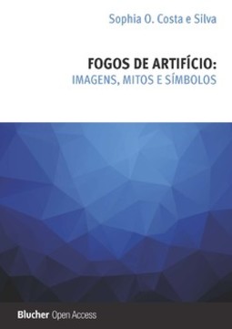 Fogos de artifício: imagens, mitos e símbolos