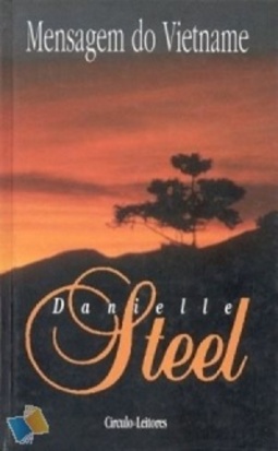 Mensagem do Vietname (Obras de Danielle Steel #26)