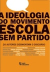 A IDEOLOGIA DO MOVIMENTO ESCOLA SEM PARTIDO