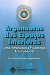Argonautas dos Espaços Interiores: uma Introdução à Psicologia...