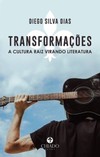 Transformações: a cultura raiz virando literatura