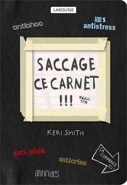 SACCAGE CE CARNET!!! CREER, C'EST DETRUIRE