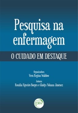 Pesquisa na enfermagem: o cuidado em destaque