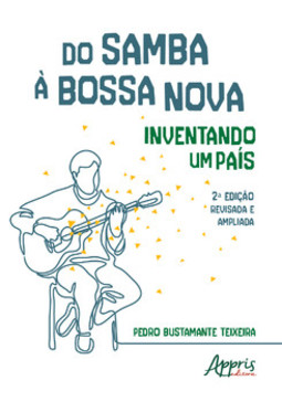 Do samba à  bossa nova: inventando um país