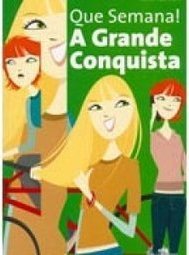 Que Semana! a Grande Conquista