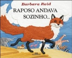 Raposo Andava Sozinho...