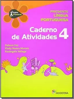 Projeto Presente - Lingua Portuguesa Cader. Ativ. - Ensino Fundamental I - 4? Ano :Caderno De Atividades