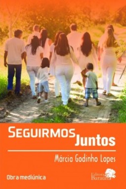 Seguirmos juntos: obra mediúnica