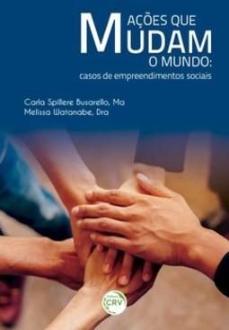 Ações que mudam o mundo: casos de empreendimentos sociais