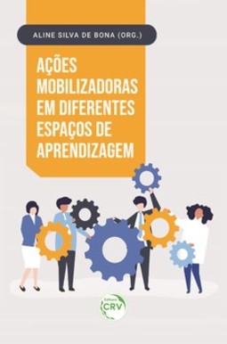 Ações mobilizadoras em diferentes espaços de aprendizagem