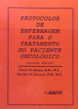Protocolos de Enfermagem para Tratamento do Paciente Oncológico