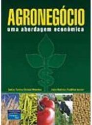 Agronegócio: Uma abordagem econômica
